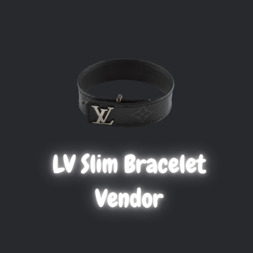 LV Slim Bracelet Vendor